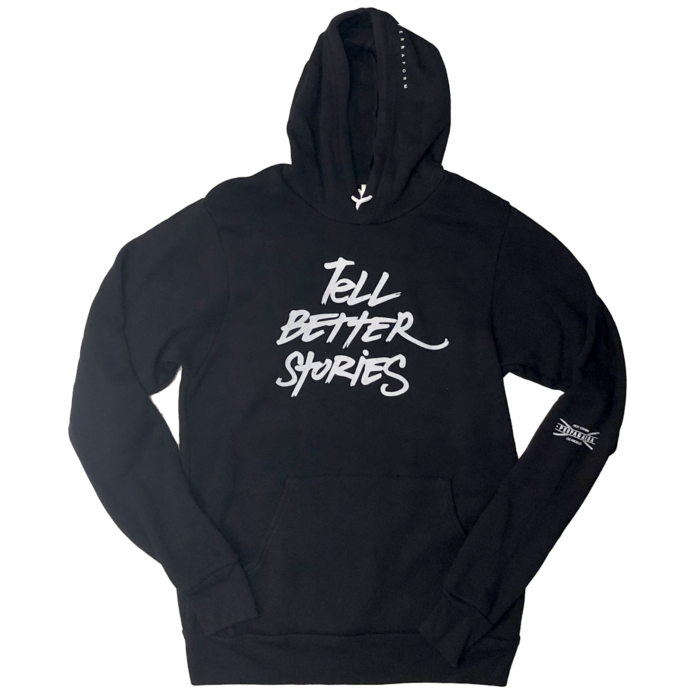 Tell Better Stories Hoodie